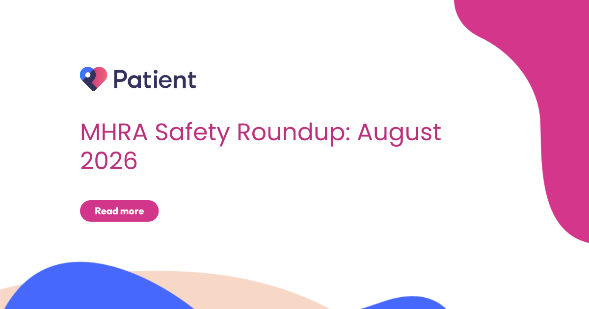 MHRA Safety Roundup: August 2026