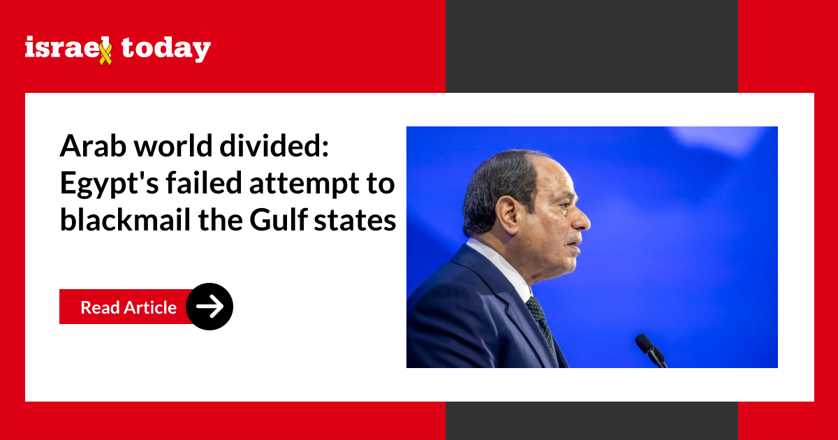Arab world divided: Egypt’s failed attempt to blackmail the Gulf states