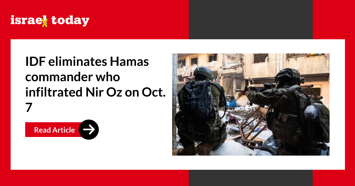 IDF eliminates Hamas commander who infiltrated Nir Oz on Oct. 7