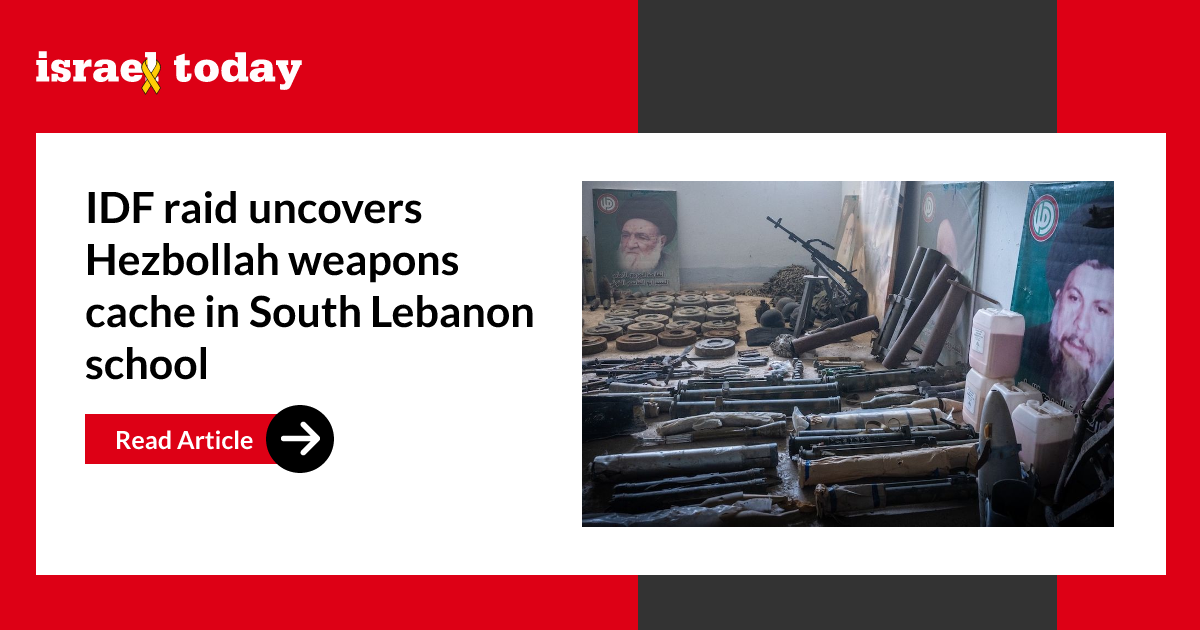 IDF raid uncovers Hezbollah weapons cache in South Lebanon school