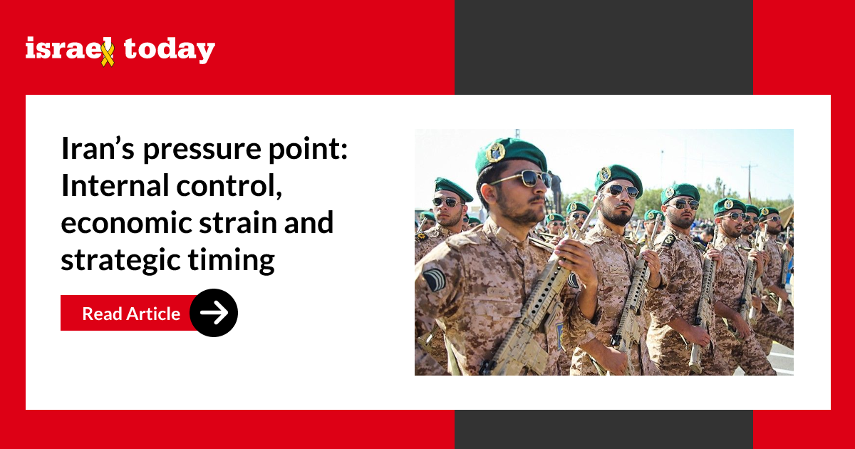Iran’s pressure point: Internal control, economic strain and strategic timing
