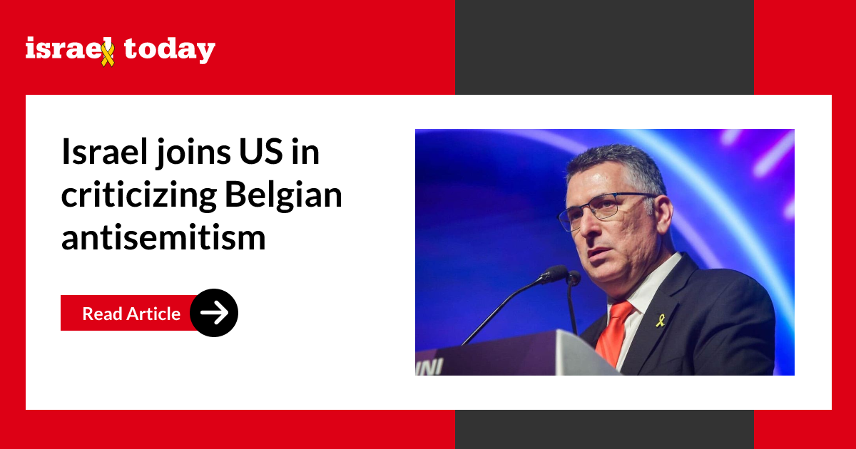 Israel joins US in criticizing Belgian antisemitism