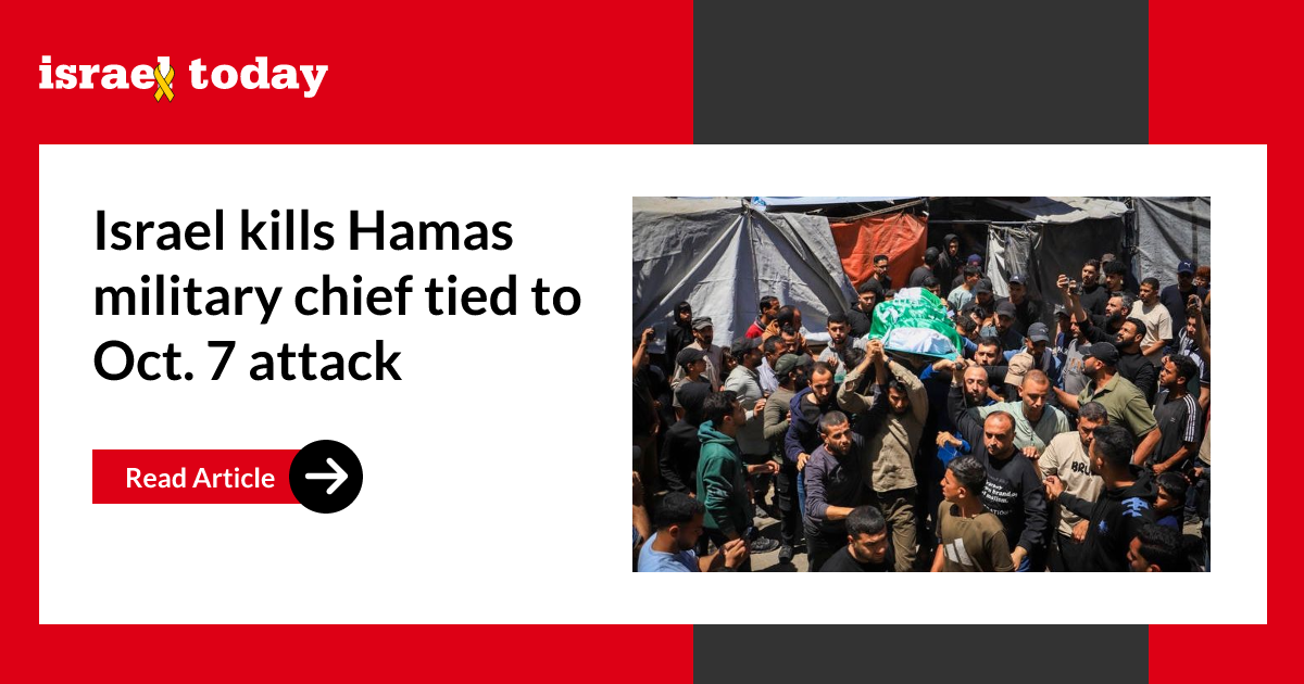 Israel kills Hamas military chief tied to Oct. 7 attack