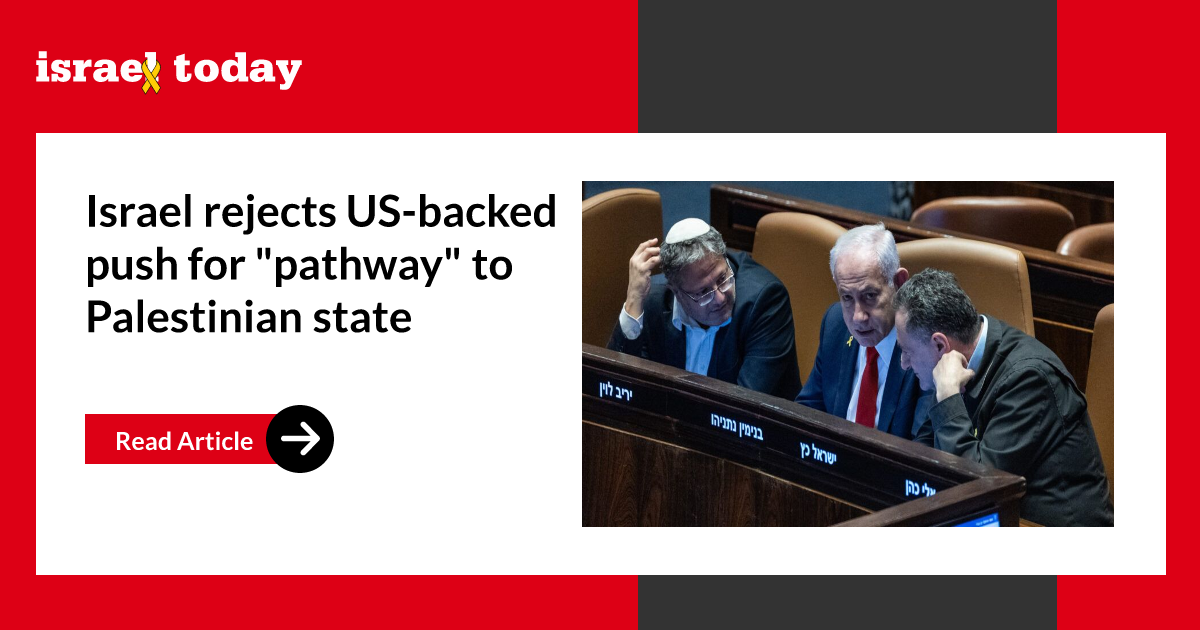 Israel rejects US-backed push for “pathway” to Palestinian state