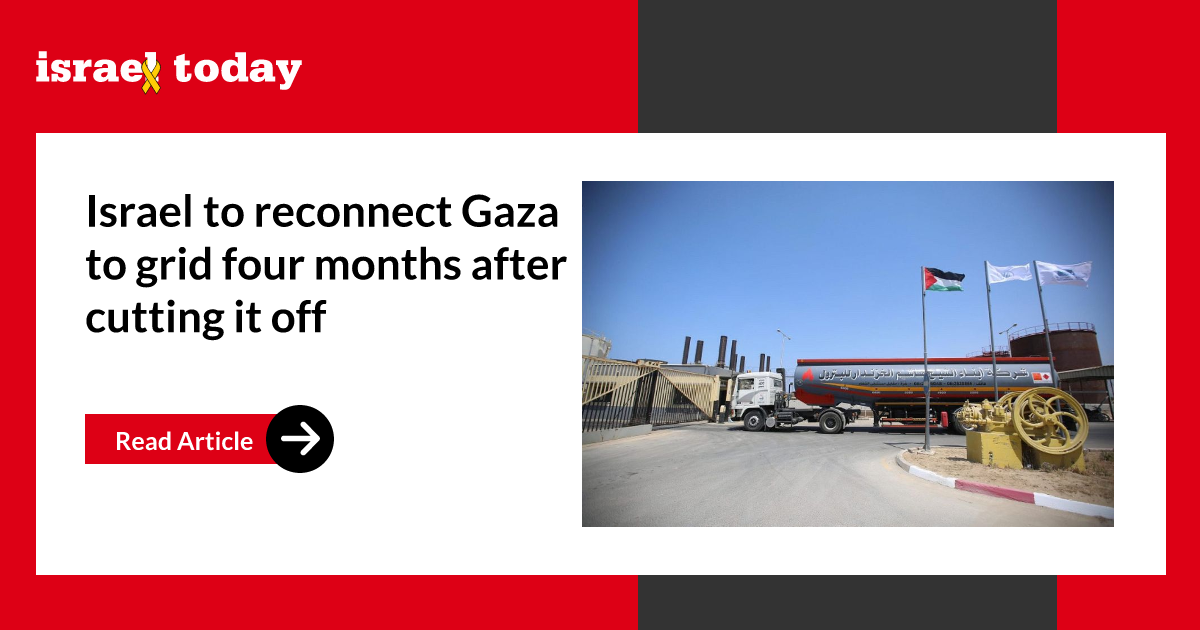 Israel to reconnect Gaza to grid four months after cutting it off