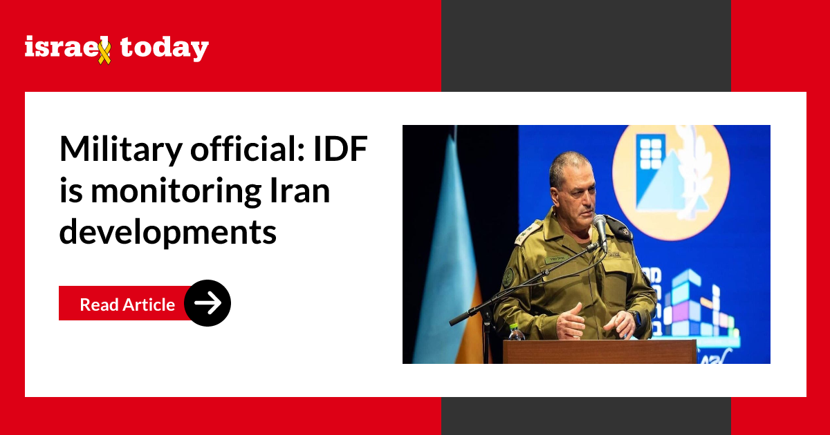 Military official: IDF is monitoring Iran developments