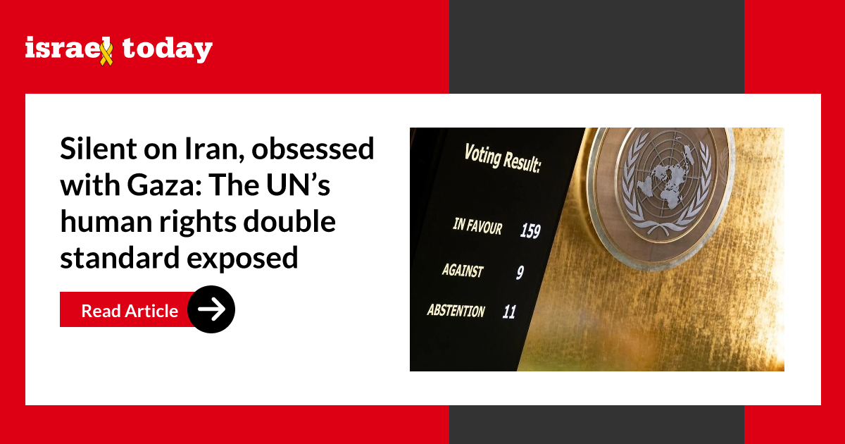 Silent on Iran, obsessed with Gaza: The UN’s human rights double standard exposed