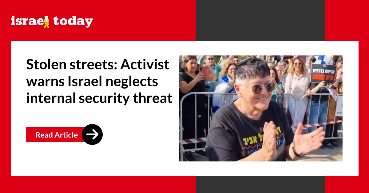 Israeled Stolen streets: Activist warns Israel neglects internal security threat ...