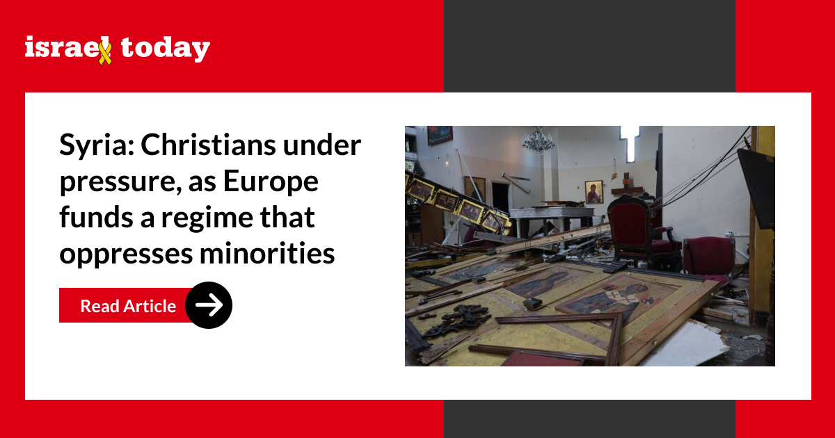 Syria: Christians under pressure, as Europe funds a regime that oppresses minorities