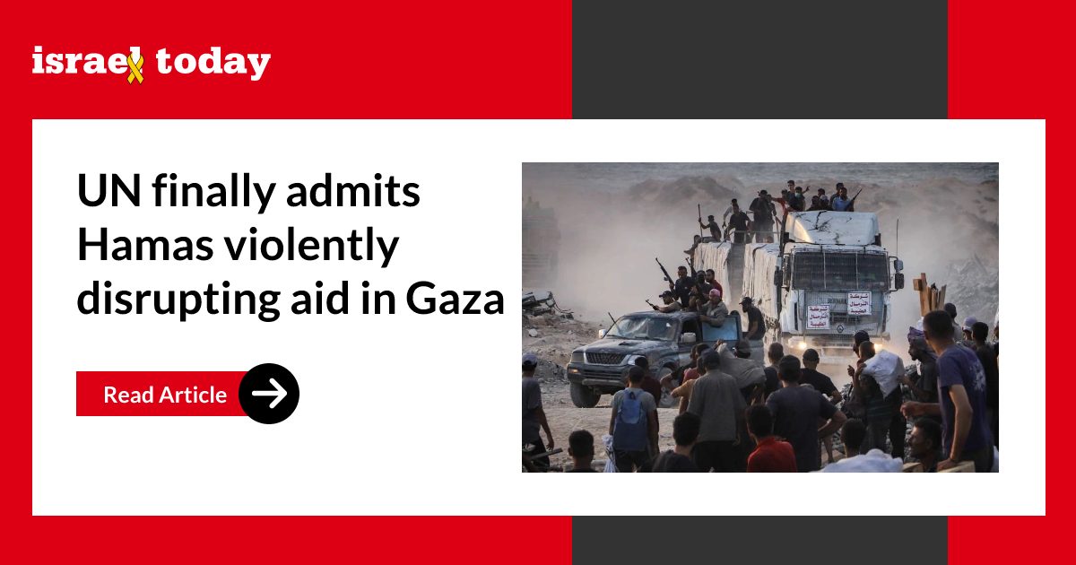UN finally admits Hamas violently disrupting aid in Gaza