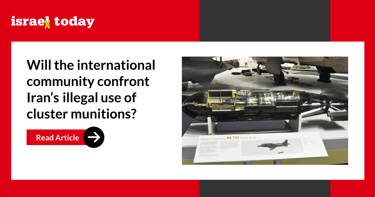 Will the international community confront Iran’s illegal use of cluster munitions?