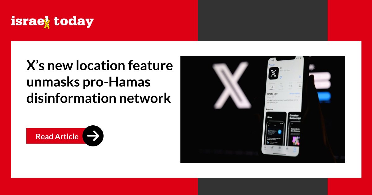 X’s new location feature unmasks pro-Hamas disinformation network