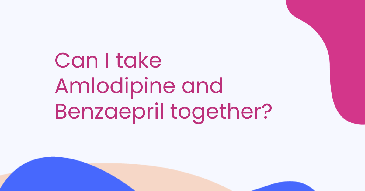 Can I take Amlodipine and Benzaepril together?