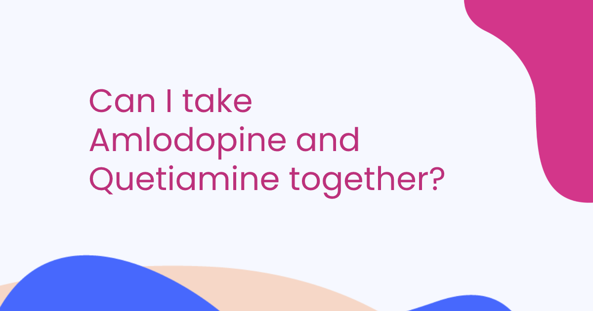 Can I take Amlodopine and Quetiamine together?