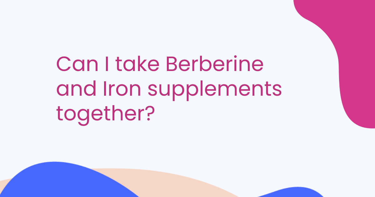Can I take Berberine and Iron supplements together?