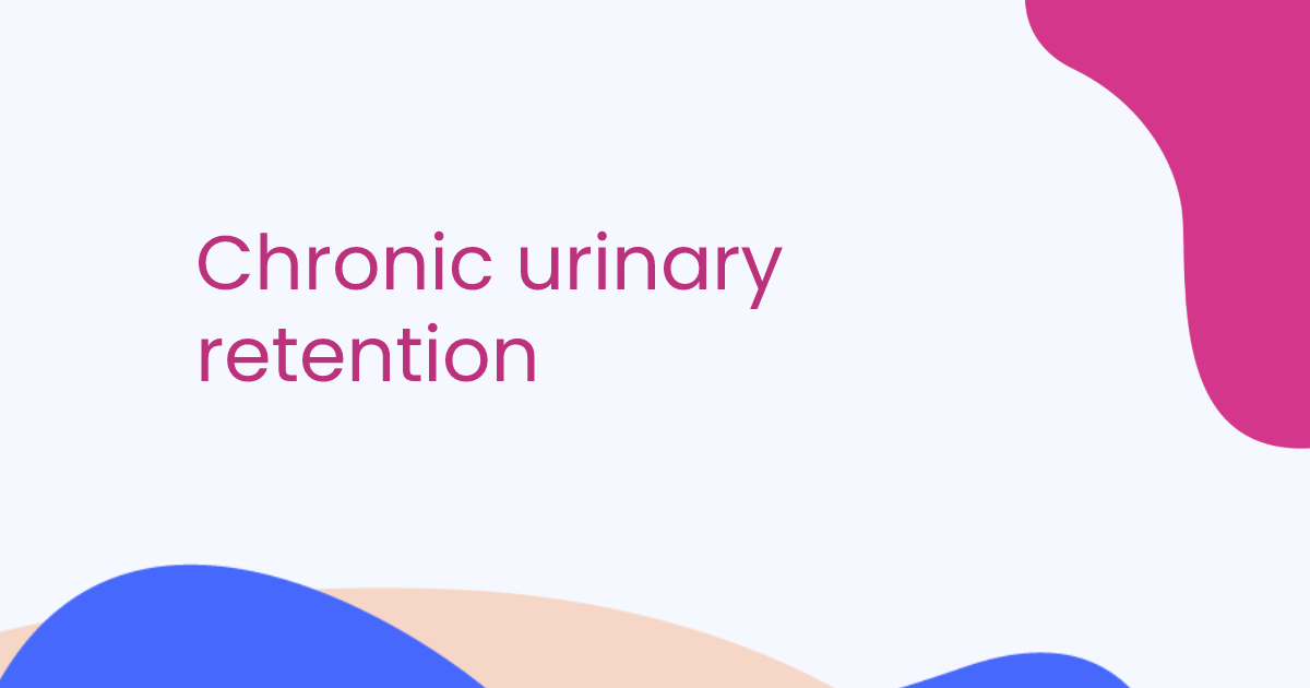 Chronic urinary retention