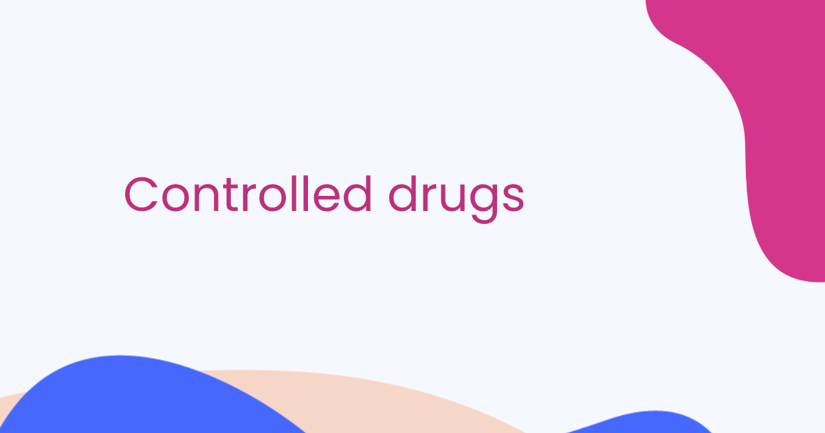 Controlled drugs
