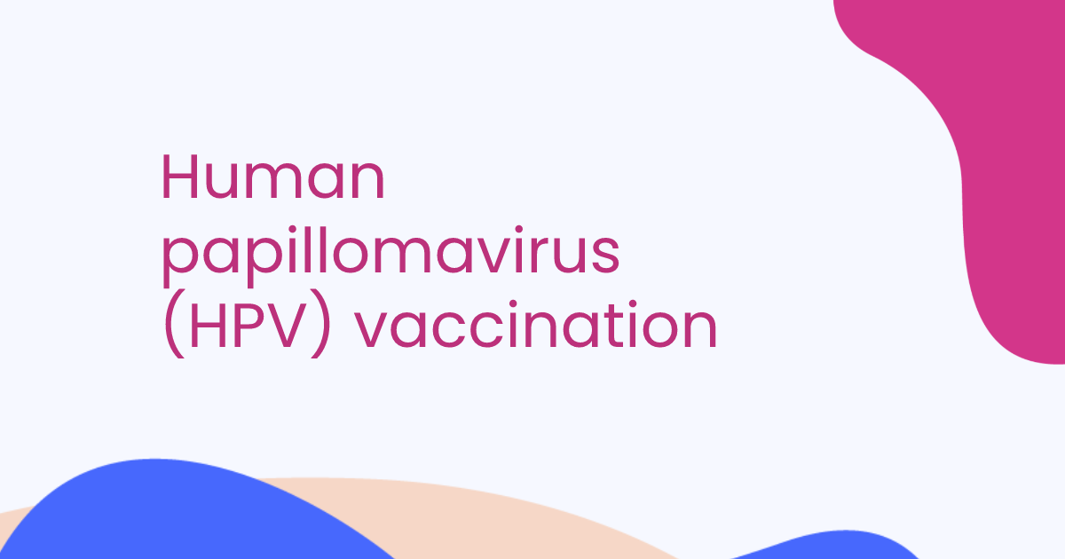 Vacinação contra o papilomavírus humano (HPV)