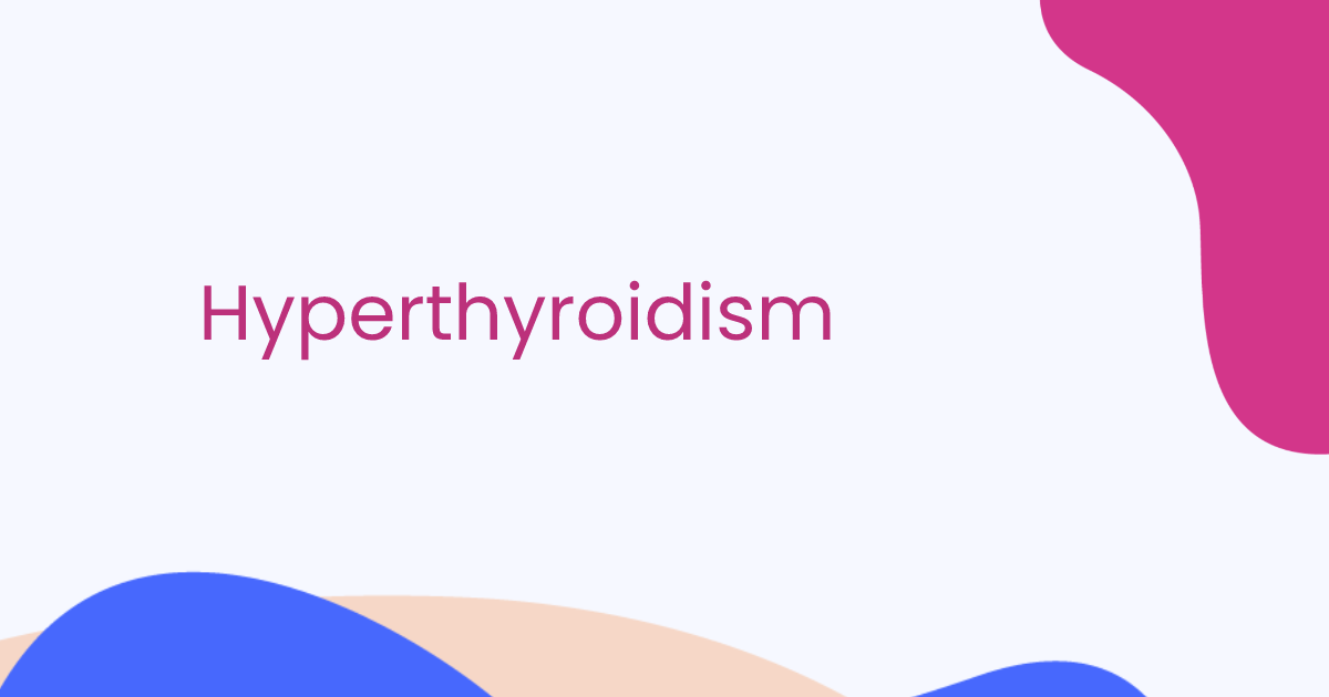 Hyperthyroidism