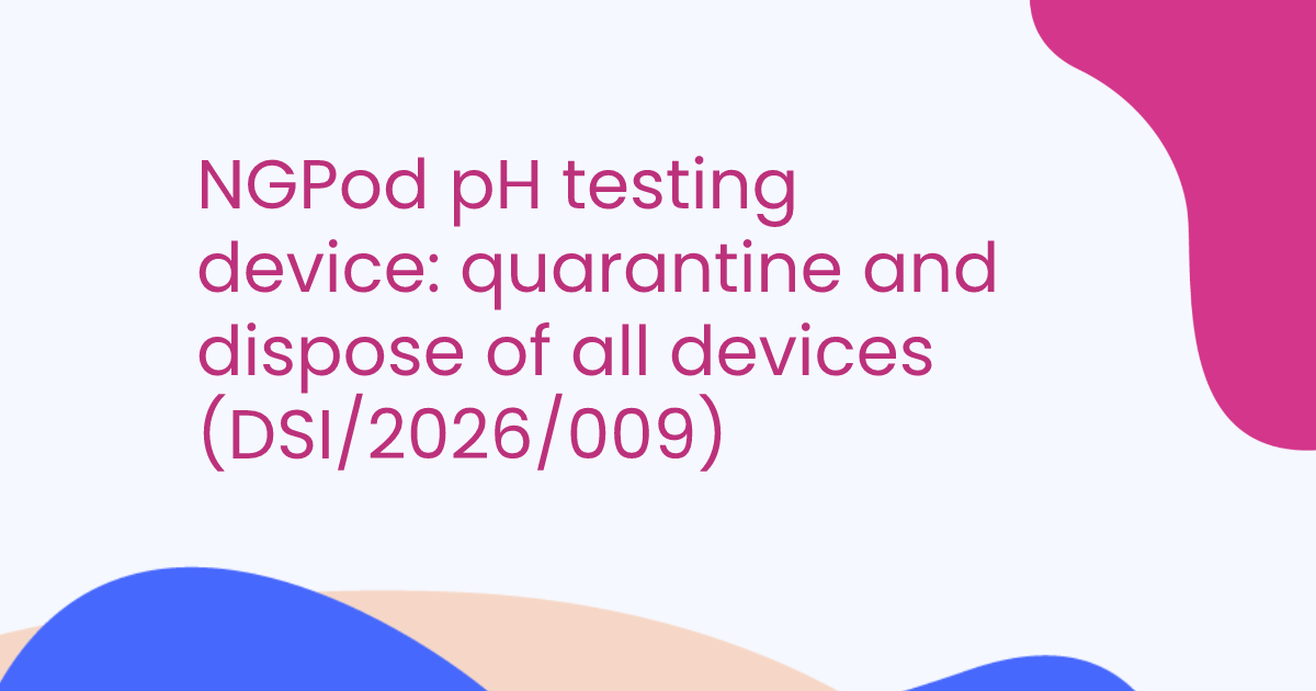 NGPod pH testing device: quarantine and dispose of all devices (DSI/2026/009)
