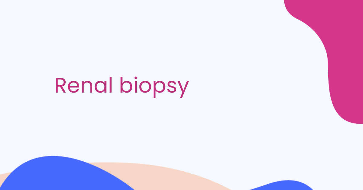 Renal biopsy