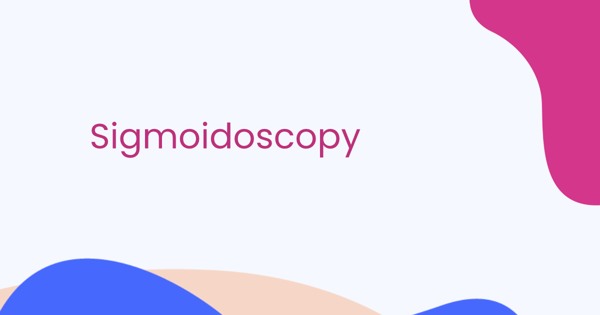 Sigmoidoscopy