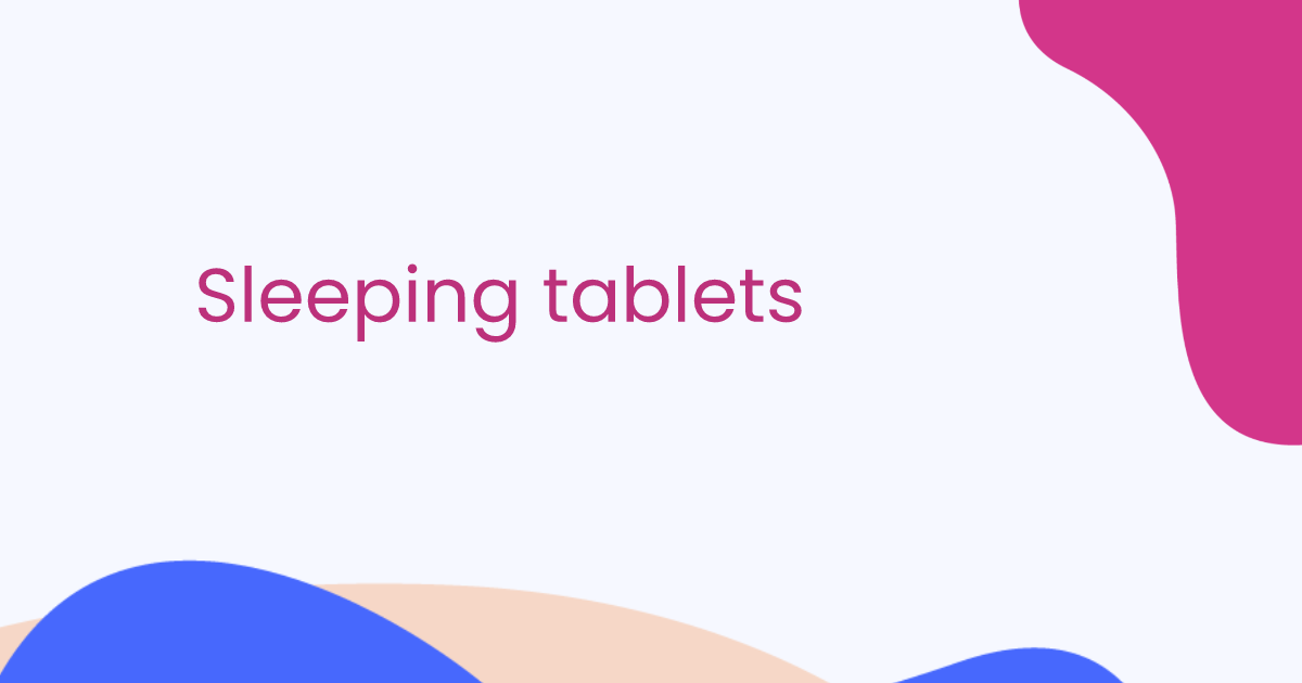 Sleeping tablets